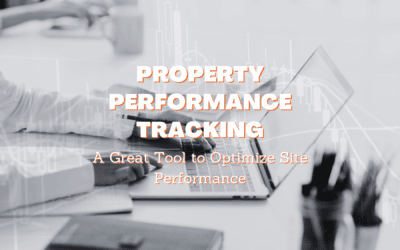 Property Performance Tracking: A Great Tool to Optimize Site Performance