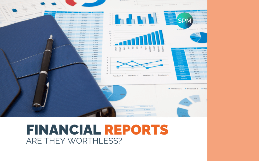 Financial Reports – Are They Worthless?