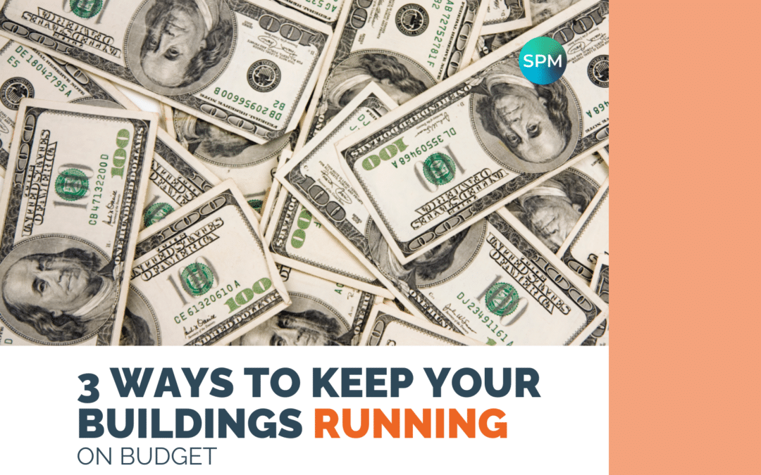 3 Ways to Keep Your Buildings Running on Budget