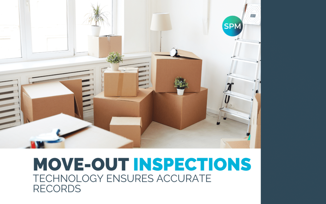 Move-out Inspections: Technology Ensures Accurate Records