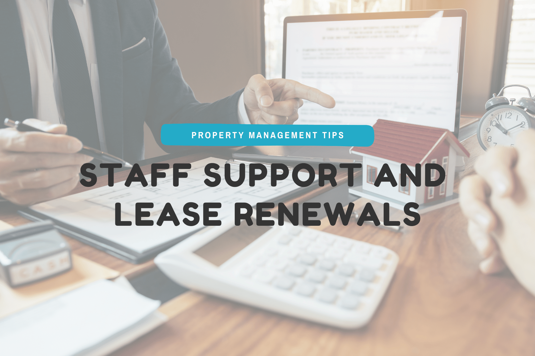 Staff Support and Lease Renewals - Blog Thumbnail