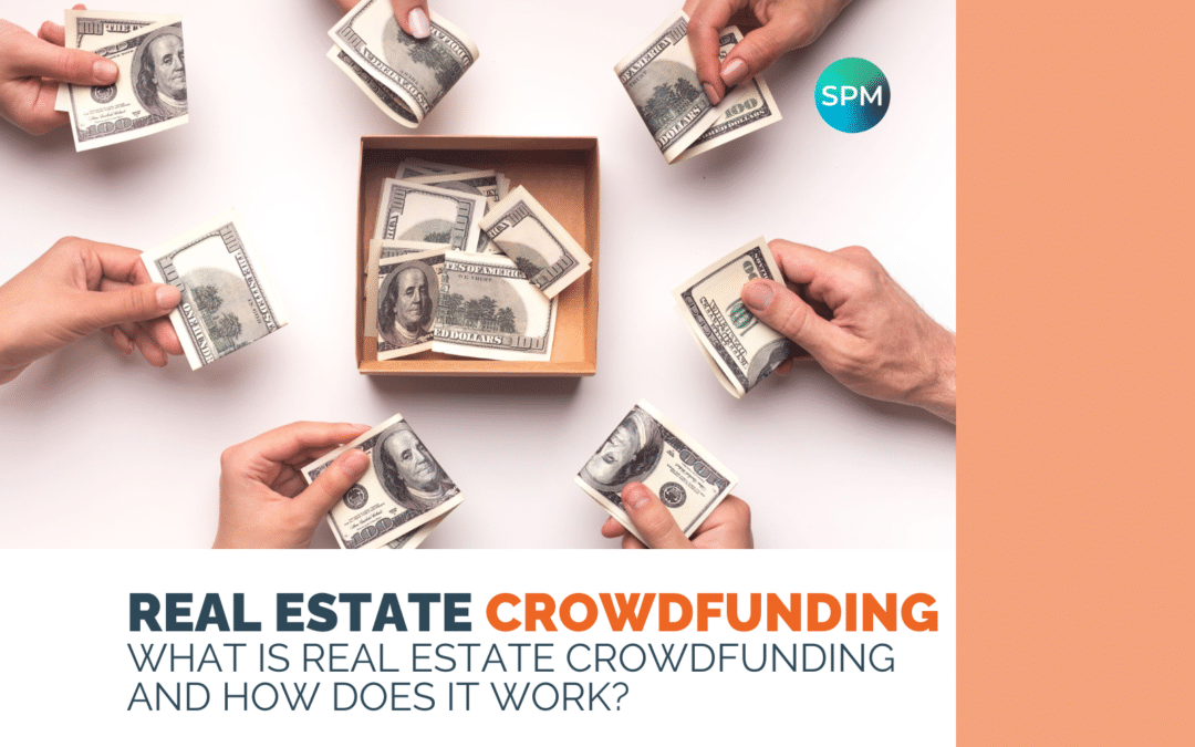 What is Real Estate Crowdfunding And How Does It Work?
