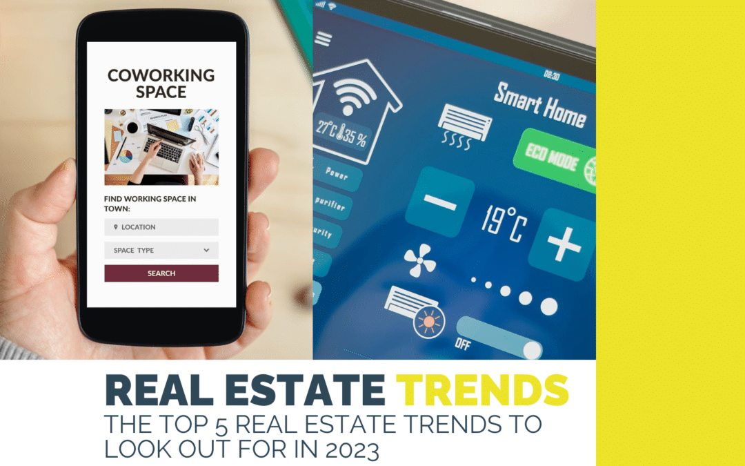 The Top 5 Real Estate Trends To Look Out for in 2023