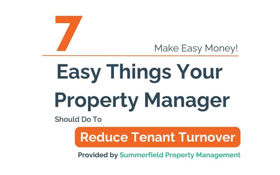 Make More Money! 7 Easy Things Your Property Manager Should Do to Reduce Tenant Turnover