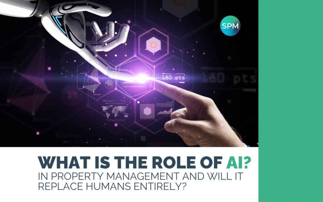 What Is The Role of Artificial Intelligence (AI) in Property Management and Will It Replace Humans Entirely?