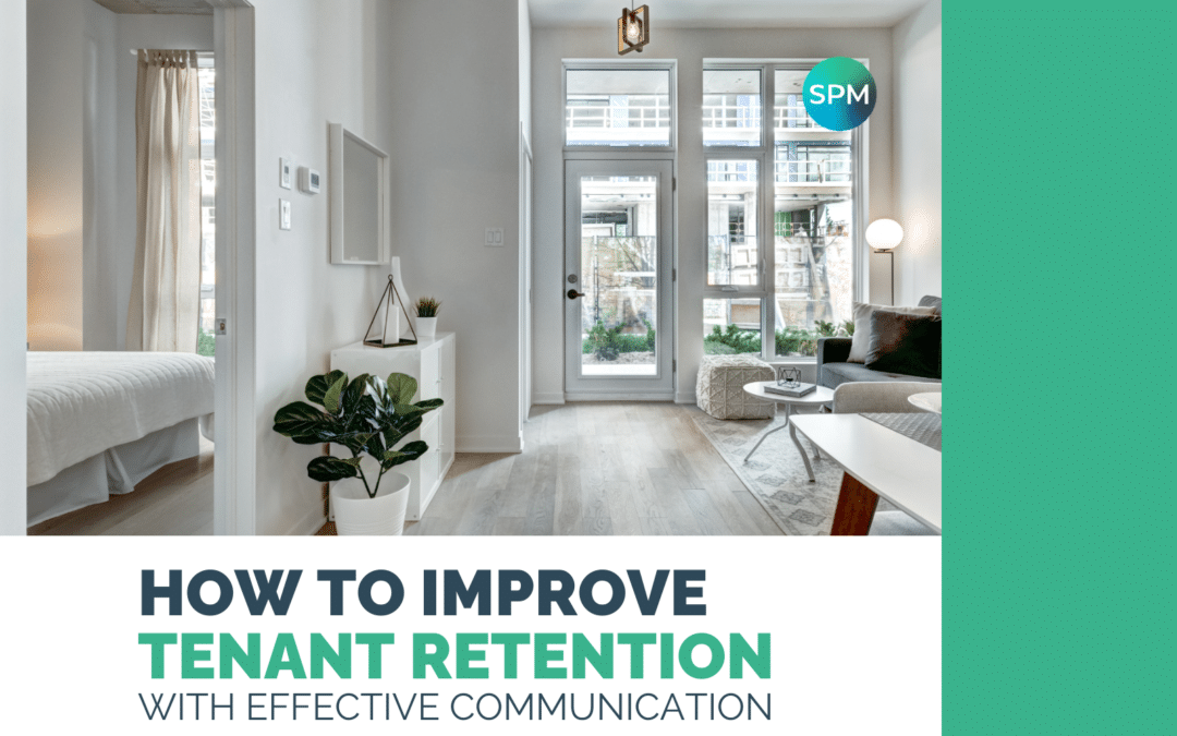 How to Improve Tenant Retention With Effective Communication