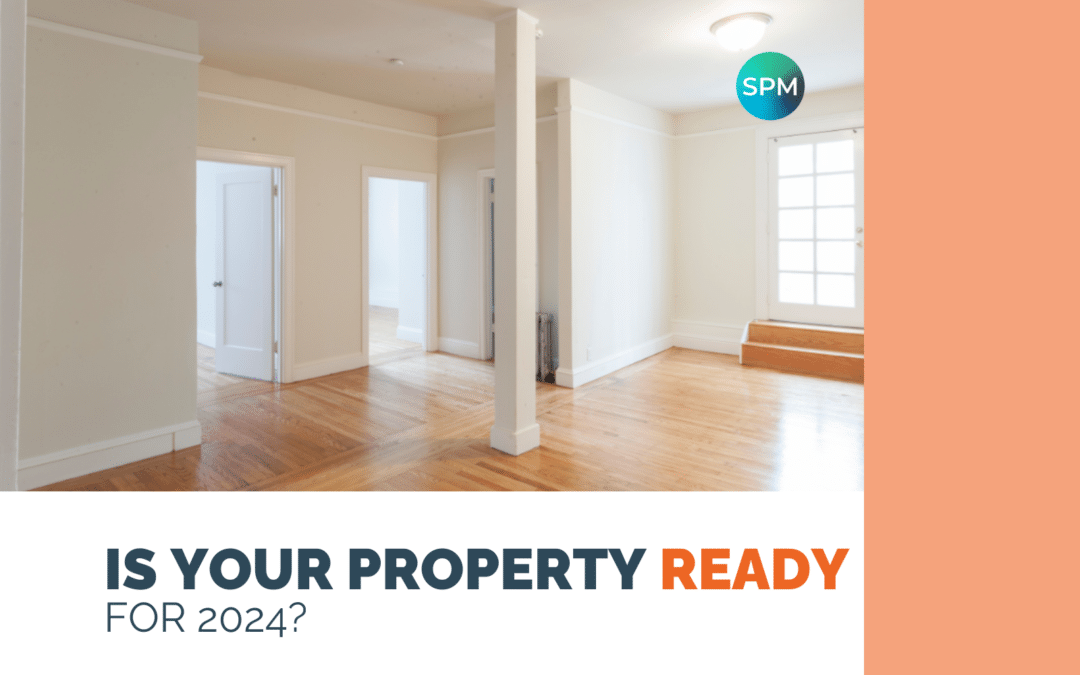 Is Your Property Ready for 2024?