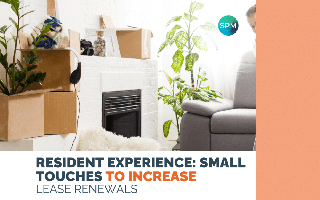 Resident Experience: Small Touches to Increase Lease Renewals