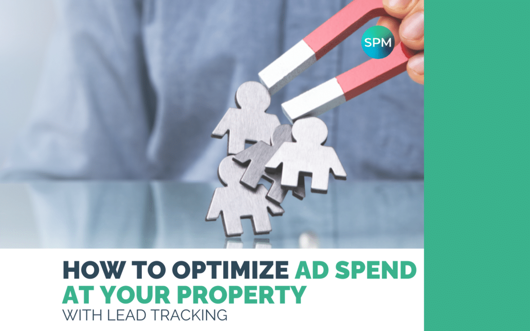 How to Optimize Ad Spend at Your Property with Lead Tracking