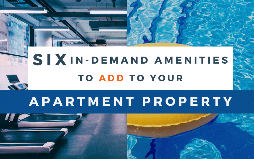 Six In-Demand Amenities to Add to Your Apartment Property